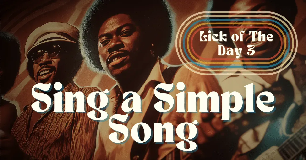 Lick of The Day #3 Sing a Simple Song｜うりなみ